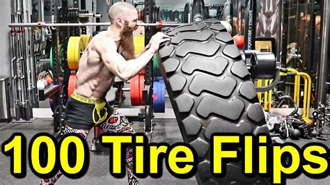 My Strongman Training Workout Tire Flipping 100 Tire Flips With A 500