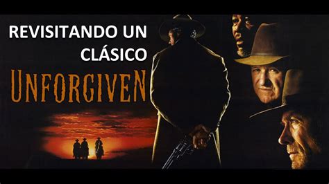 Unforgiven Los Imperdonables Un Cl Sico Youtube