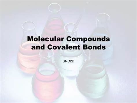 Ppt Molecular Compounds And Covalent Bonds Powerpoint Presentation