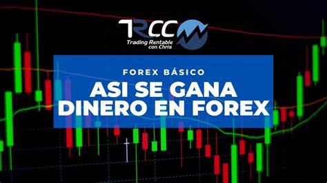 Como Ganar Dinero En Forex Youtube