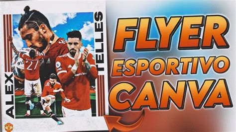 Flyer Esportivo No Canva Futebol Como Fazer Youtube