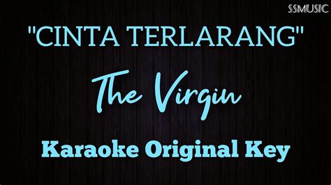 The Virgin Cinta Terlarang Karaoke Version No Vocal Original Key