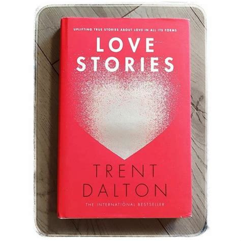 Love Stories Trent Dalton