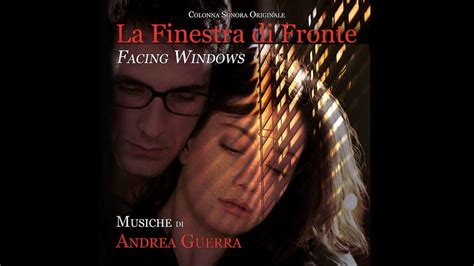 La Finestra Di Fronte Facing Windows Plot Soundtrack Preview