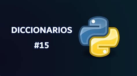 15 Diccionarios Python Desde Cero YouTube