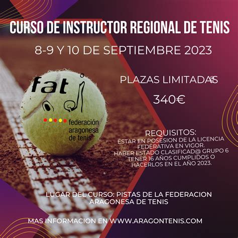 Federación Aragonesa de Tenis CURSO DE INSTRUCTOR REGIONAL DE TENIS