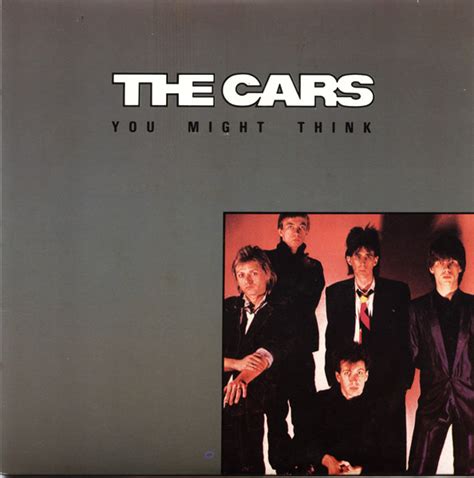 The Cars – You Might Think (1984, Vinyl) - Discogs