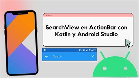 Implementación de SearchView en ActionBar con Kotlin y Android Studio