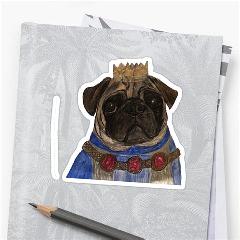 King Pug King Of The Pugs Stickers By Merrkat Redbubble