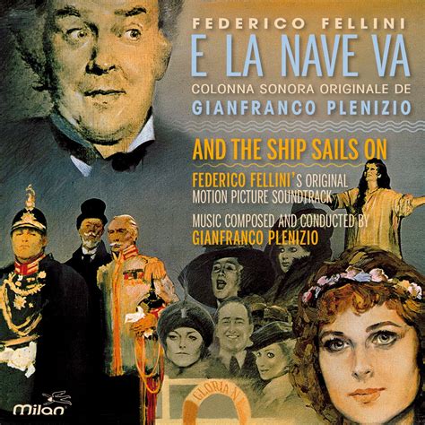 E La Nave Va And The Ship Sails On Frederico Fellini S Original