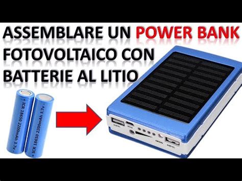 Assemblare Un Power Bank Fotovoltaico In Kit Con Pannello Solare E 2