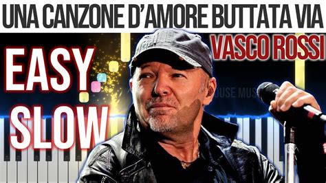 Una Canzone D Amore Buttata Via Vasco Rossi Easy Slow Piano