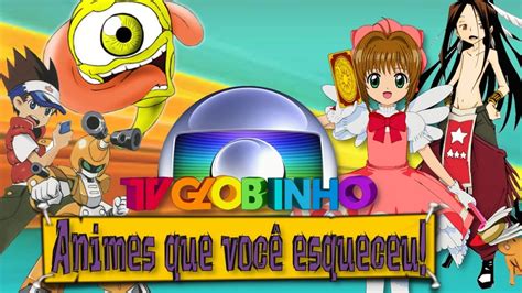 Animes Da Tv Globinho Que Você Esqueceu Youtube