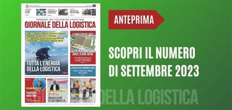 Il Giornale Della Logistica Di Settembre Sfoglia L Anteprima