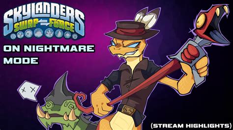 The Skylanders Swap Force Nightmare Mode Experience Stream Highlights