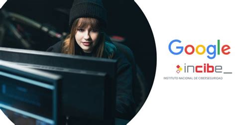 Certificación gratuita en Ciberseguridad por Google y el INCIBE