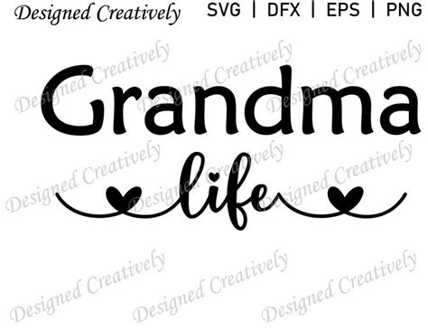 Grandma Life Svg Grandma Svg Mothers Day Svg Grandma Birthday Svg