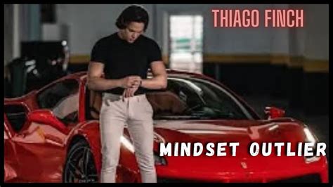 Mindset Outlier Thiago Finch Mude Sua Mente Youtube