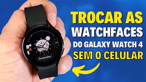 GARANTIDO COMO TROCAR AS WATCHFACES DO RELÓGIO SAMSUNG GALAXY WATCH