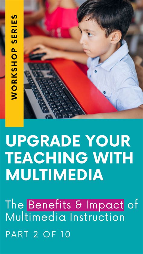 The Benefits And Impact Of Multimedia Instruction On Student Learning