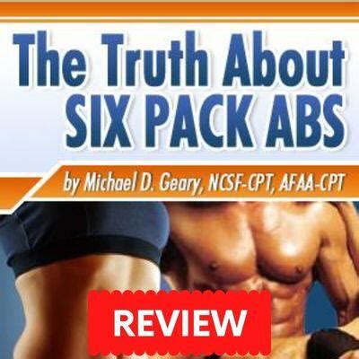 The Truth About Six Pack Abs Review Is It Worth Getting