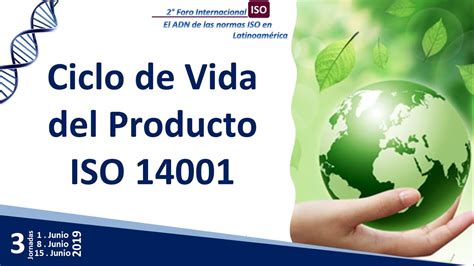 Webinar Iso 14001 Version 2015 Analisis Del Ciclo De Vida Del Producto 140012015 Gestion