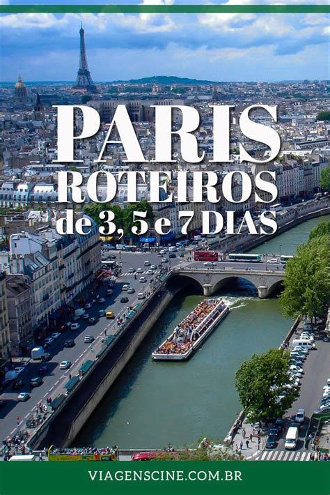 Roteiro Paris Confira Dicas De Roteiro De Viagem Em Paris Para Ou