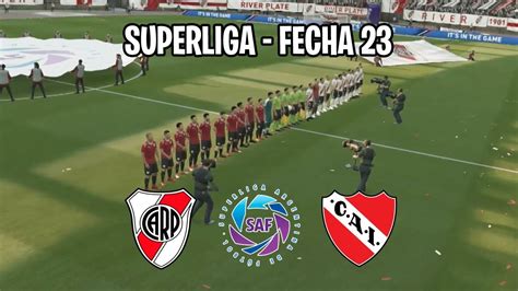 River Vs Independiente Superliga Fecha 23 La Previa Youtube