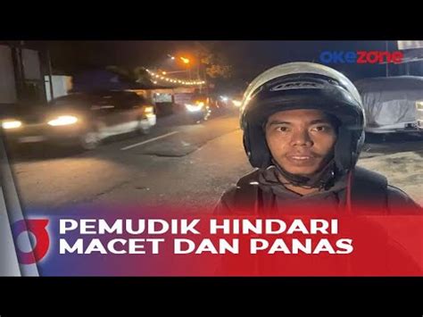 Jalur Mudik Gentong Mulai Ramai Pemudik Pilih Waktu Tengah Malam Untuk