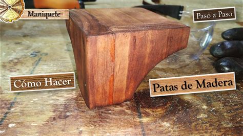 Como hacer Patas de Madera para tus Muebles Sofá Base de cama etc