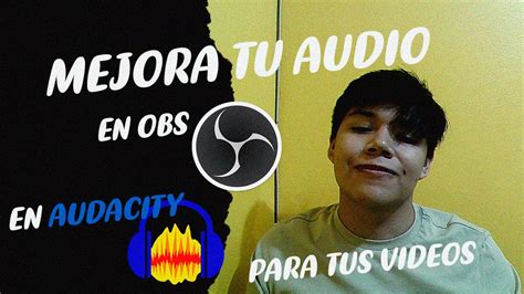 Tutorial Mejora El Audio De Tus Streams Como Mejorar El Audio De