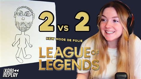 LEAGUE Of LEGENDS 2 Vs 2 Avec MARIE XARI YouTube