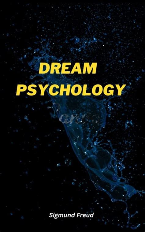 Dream Psychology: Annotated by Sigmund Freud | Goodreads