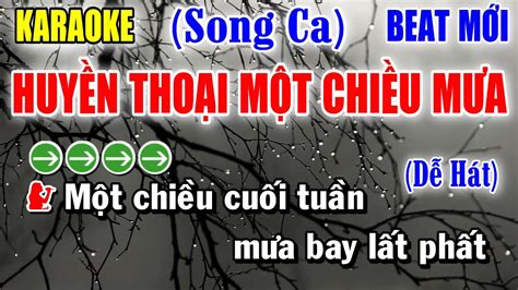 Huyền Thoại Một Chiều Mưa Karaoke Song Ca Beat Mới Yêu ca hát