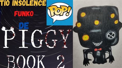 Cómo DIBUJAR aTIO INSOLENCE FUNKO POP de PIGGY BOOK 2 How to DRAW TIO