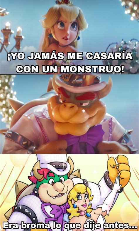 Yo Jam S Me Casar A Con Un Monstruo Bowser Tiene Que Decir Una