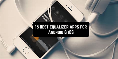 15 Best equalizer apps for Android & iOS (improve sound ...