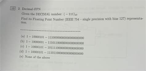 Solved 2 Decimal Fpn Given The Decimal Number −11110