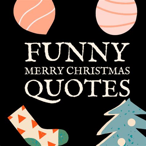 137 Funny Christmas Quotes For Many Ho-Ho-Hos