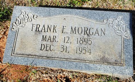 Frank Ephraim Morgan Monumento Find A Grave