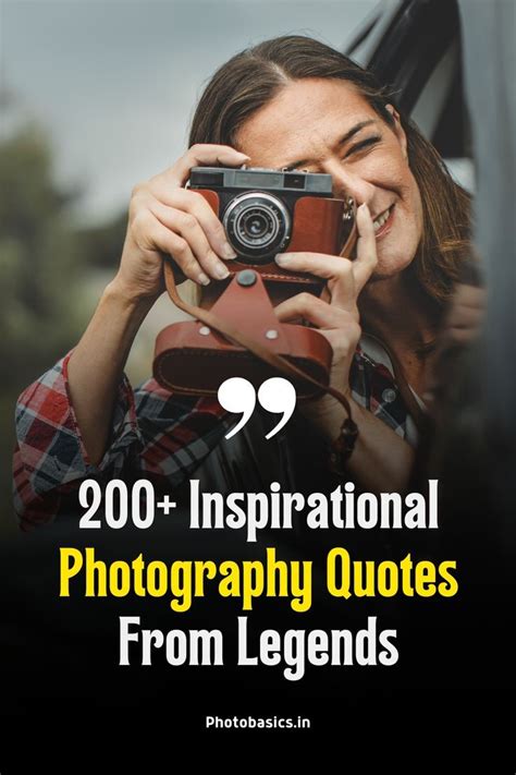 200 Best Inspirational Photography Quotes From Legendary Photographers