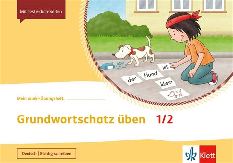 Mein Anoki Übungsheft Grundwortschatz üben 1 2 Übungsheft Klasse 1 2