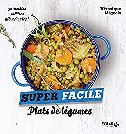 Plats de légumes super facile Véronique Liégeois 2018 Bookys ebooks