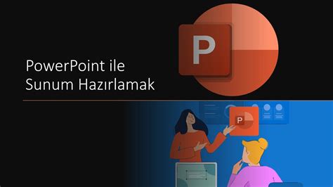 PowerPoint Slayt Sunum Hazırlama Hızlı ve Etkili Sunum Hazırlama