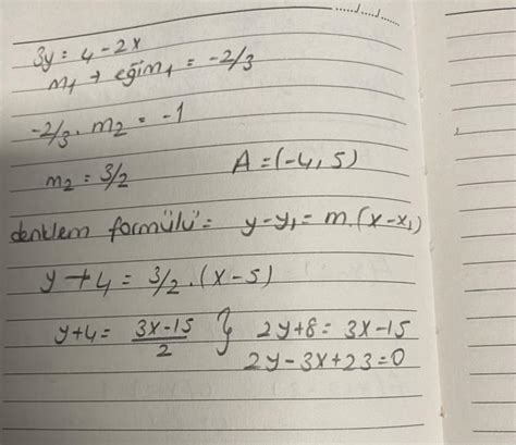 Analitik Düzlemde A 4 5 Noktasından Geçen Ve 2x 3y 4 0 Doğrusuna Dik