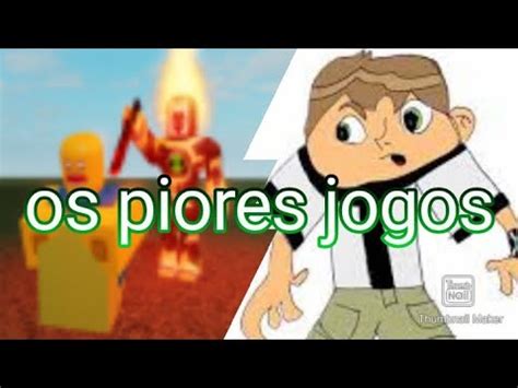 Jogando Os Piores Jogos Do Ben 10 Roblox YouTube