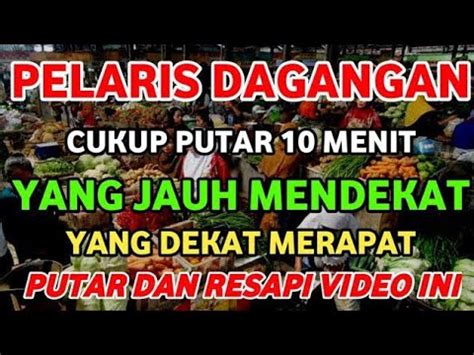 Pelaris Dagangan Cukup Putar Menit Yang Jauh Mendekat Yang Dekat