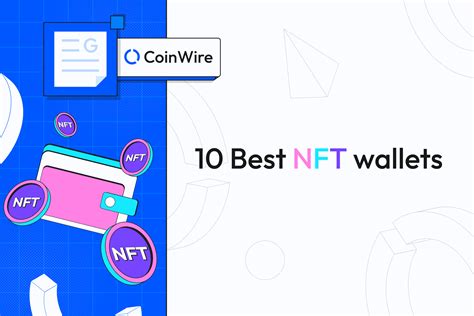 Best Nft Wallets In Current Year What To Look For In An Nft Wallet