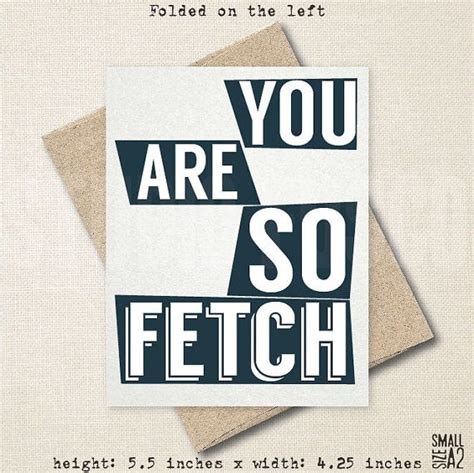 You Are So Fetch Mean Girls Reference Greeting Card Etsy Birthday