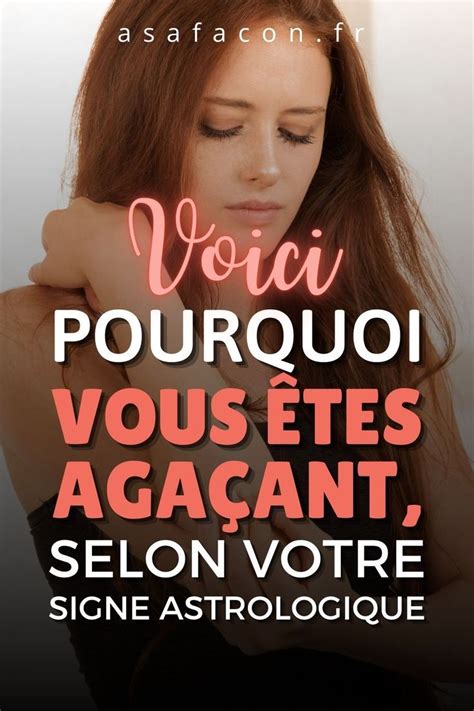 Voici Pourquoi Vous Êtes Agaçante Selon Votre Signe Astrologique